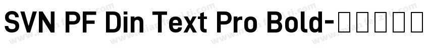 SVN PF Din Text Pro Bold字体转换